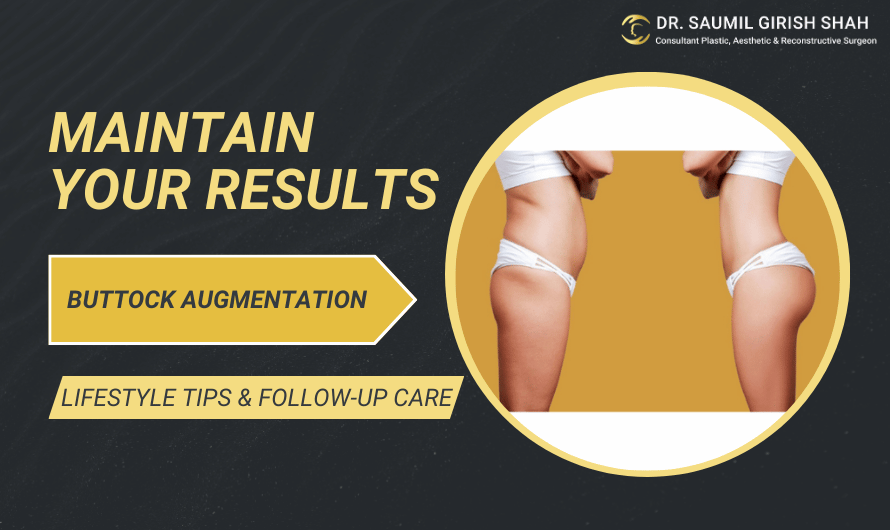 How to Maintain Your Results After Buttock Augmentation