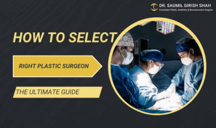 How To Select The Right Plastic Surgeon?