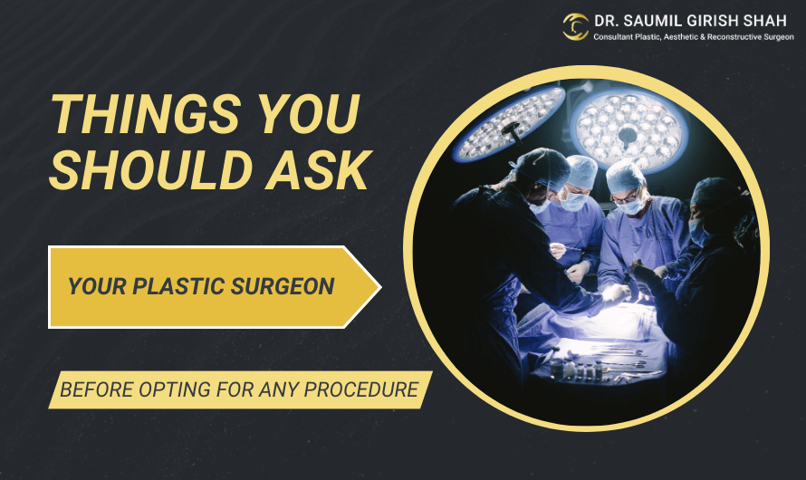 Things you should ask your plastic surgeon before opting for any procedure