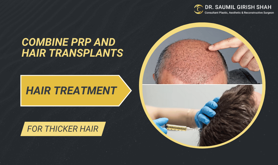 PRP and Hair Transplants: A Winning Combination for Thicker Hair