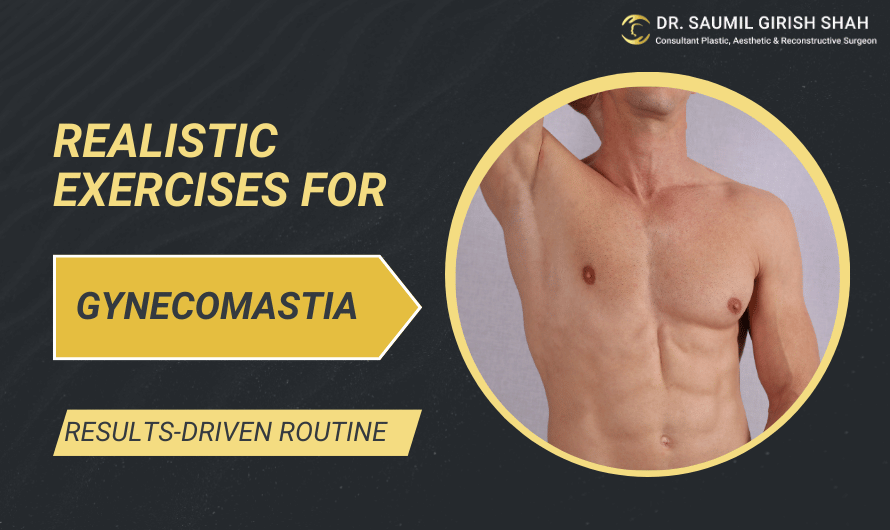 Realistic Exercises for Gynecomastia With a Results-Driven Routine
