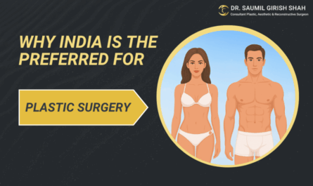 Why India Is the Preferred Choice for Plastic Surgery