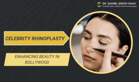 Celebrity Rhinoplasty Surgery in Mumbai: Enhancing Beauty in Bollywood