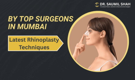 Latest Rhinoplasty Techniques Used by Top Surgeons in Mumbai