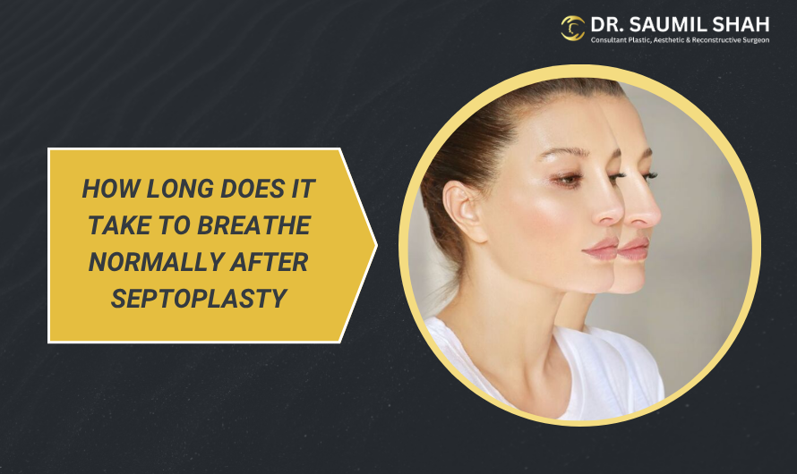 How Long Does It Take to Breathe Normally After Septoplasty?