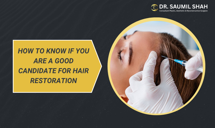 How to Know If You Are a Good Candidate for Hair Restoration
